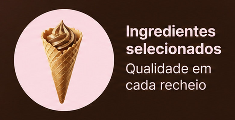 Ingredientes selecionados: qualidade em cada recheio